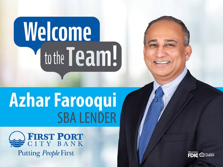 VP & SBA Lender Azhar Farooqui Joins First Port City Bank's Government Guarantee Lending Division (SBA/USDA) 2023